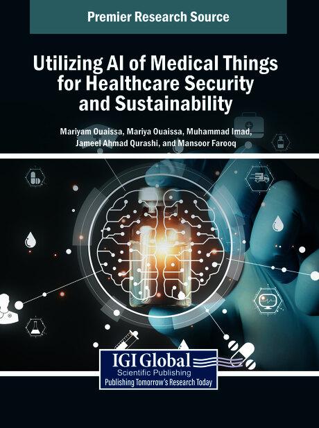 Utilizing AI of Medical Things for Healthcare Security and Sustainability by Jameel Ahmad Qurashi, Mansoor Farooq, Mariyam Ouaissa, Mariya Ouaissa, Muhammad Imad
