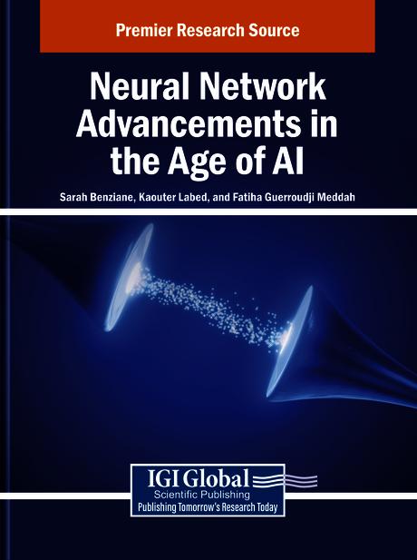 Neural Network Advancements in the Age of AI by Fatiha Guerroudji Meddah, Sarah Benziane