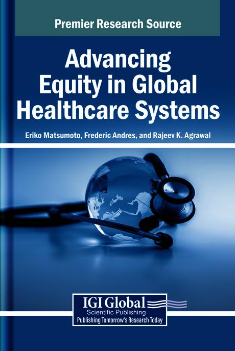 Advancing Equity in Global Healthcare Systems by Eriko Matsumoto, Frederic Andres, Rajeev K. Agrawal