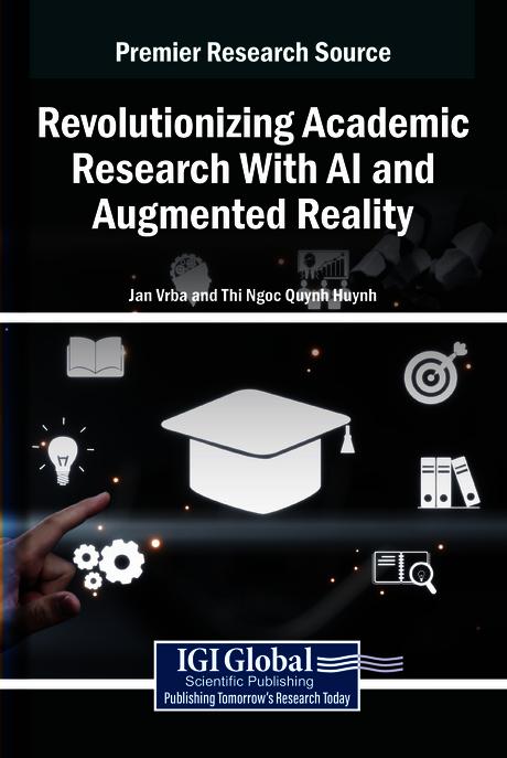 Revolutionizing Academic Research With AI and Augmented Reality by Jan Vrba, Thi Ngoc Quynh Huynh