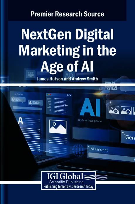 NextGen Digital Marketing in the Age of AI by Andrew Smith, James Hutson