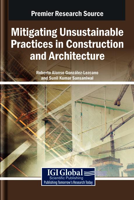 Mitigating Unsustainable Practices in Construction and Architecture by Roberto Alonso González-Lezcano, Sunil Kumar Sansaniwal