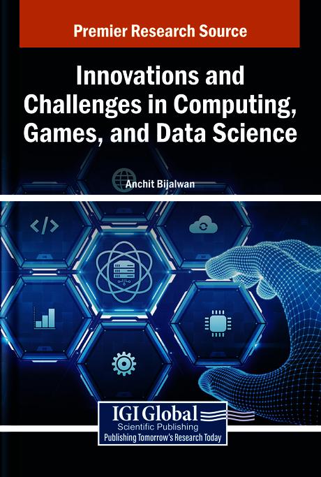 Innovations and Challenges in Computing, Games, and Data Science by Anchit Bijalwan