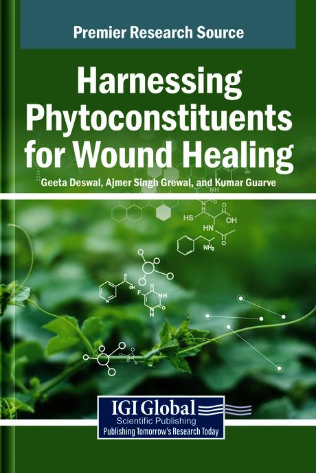 Harnessing Phytoconstituents for Wound Healing by Ajmer Singh Grewal, Geeta Deswal, Kumar Guarve