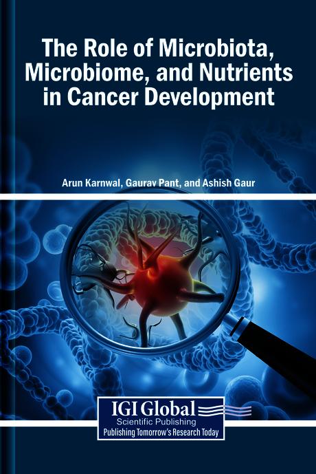 The Role of Microbiota, Microbiome, and Nutrients in Cancer Development