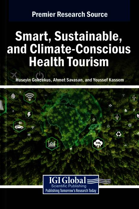 Smart, Sustainable, and Climate-Conscious Health Tourism by Ahmet Savaşan, Hüseyin Gökçekuş, Youssef Kassem