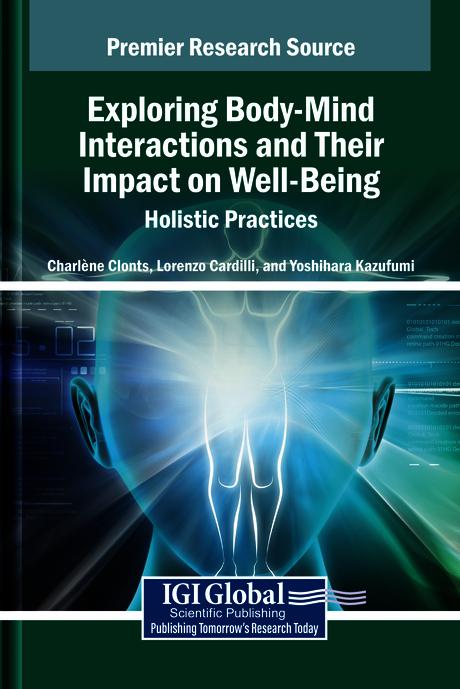 Exploring Body-Mind Interactions and Their Impact on Well-Being: Holistic Practices