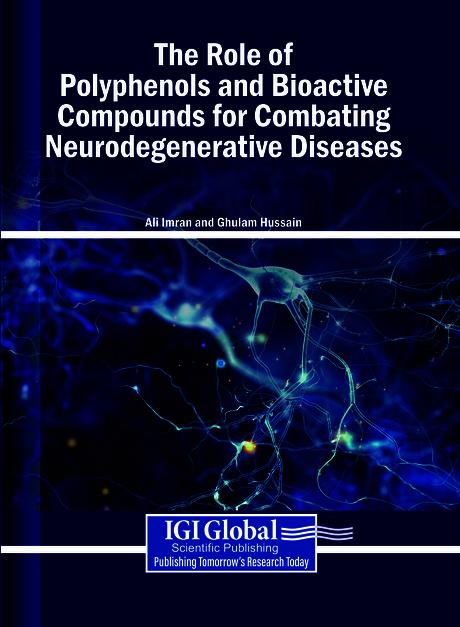 The Role of Polyphenols and Bioactive Compounds for Combating Neurodegenerative Diseases by Ali Imran, Ghulam Hussain