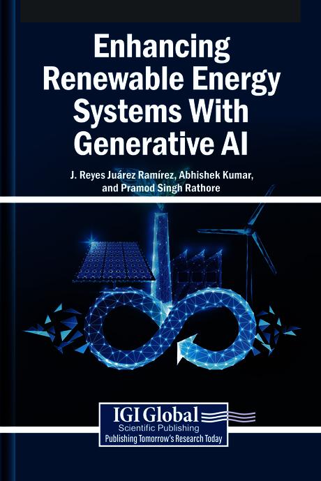 Enhancing Renewable Energy Systems With Generative AI by Abhishek Kumar, J. Reyes Juárez Ramírez, Pramod Singh Rathore