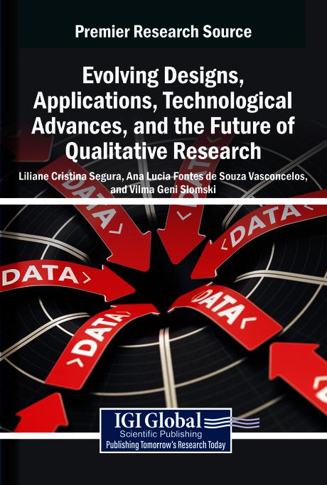 Evolving Designs, Applications, Technological Advances, and the Future of Qualitative Research