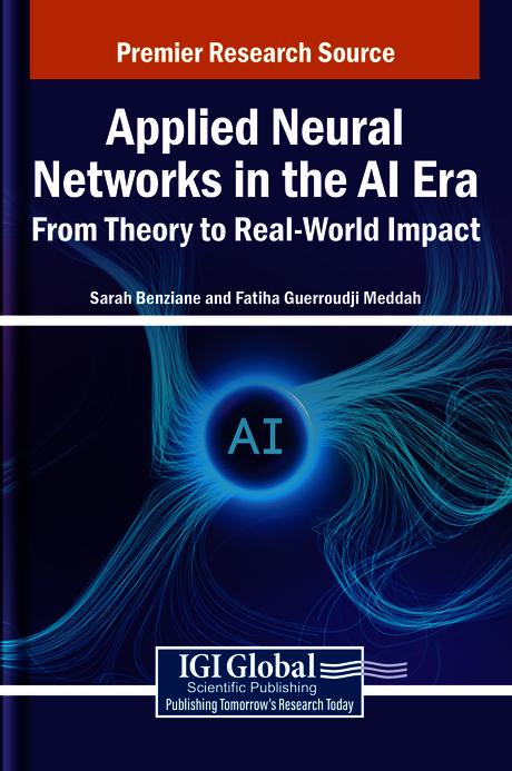 Applied Neural Networks in the AI Era: From Theory to Real-World Impact by Fatiha Guerroudji Meddah, Sarah Benziane