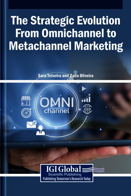 The Strategic Evolution From Omnichannel to Metachannel Marketing by Sara Teixeira, Zaila Oliveira