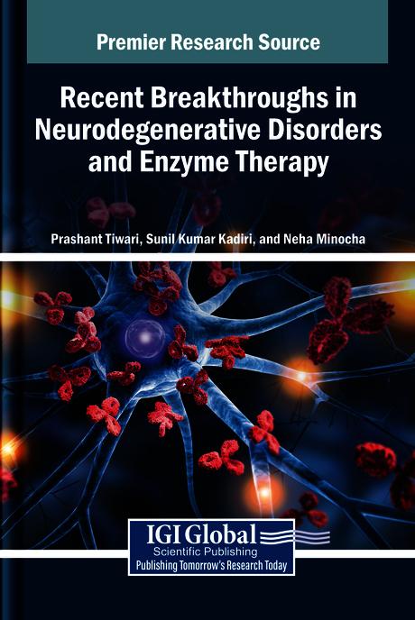 Recent Breakthroughs in Neurodegenerative Disorders and Enzyme Therapy by Neha Minocha, Prashant Tiwari, Sunil Kumar Kadiri