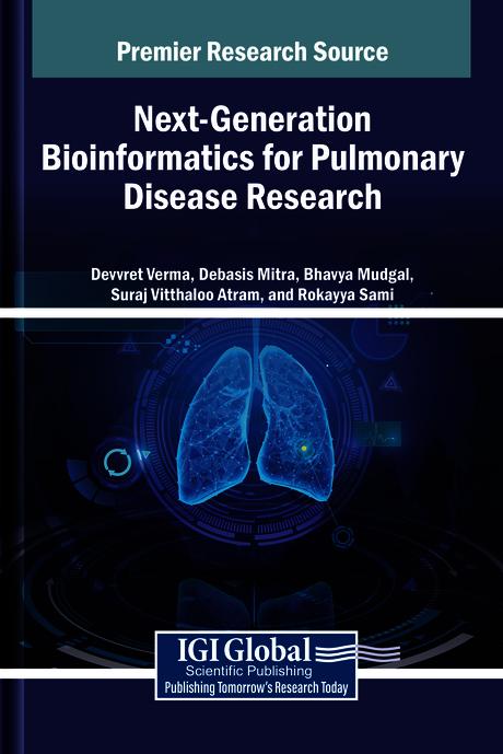 Next-Generation Bioinformatics for Pulmonary Disease Research by Bhavya Mudgal, Debasis Mitra, Devvret Verma, Rokayya Sami, Suraj Vitthaloo Atram