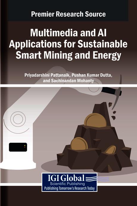 Multimedia and AI Applications for Sustainable Smart Mining and Energy by Priyadarshini Pattanaik, Pushan Kumar Dutta, Sachinandan Mohanty