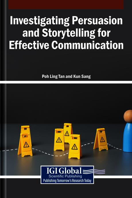 Investigating Persuasion and Storytelling for Effective Communication by Kun Sang, Poh Ling Tan