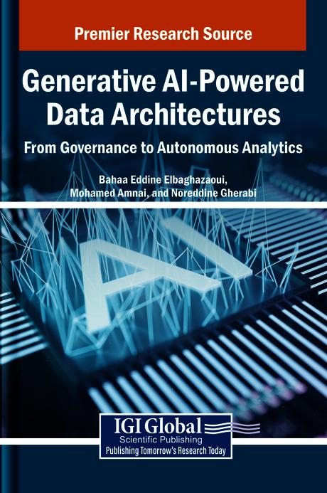 Generative AI-Powered Data Architectures: From Governance to Autonomous Analytics by Bahaa Eddine Elbaghazaoui, Mohamed Amnai, Noreddine Gherabi