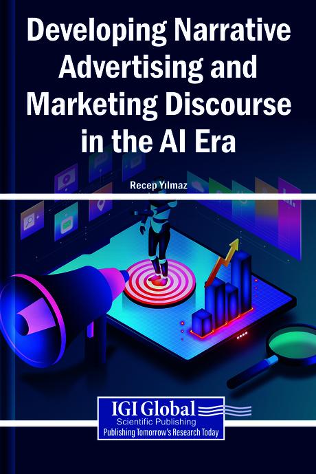 Developing Narrative Advertising and Marketing Discourse in the AI Era by Recep Yılmaz