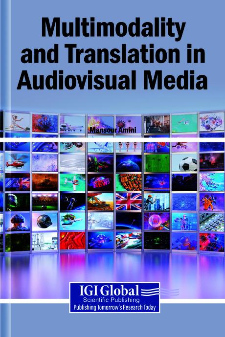 Multimodality and Translation in Audiovisual Media by Mansour Amini