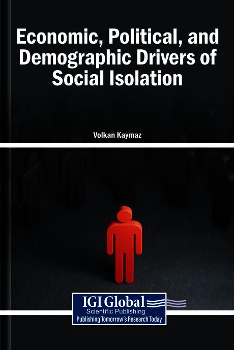 Economic, Political, and Demographic Drivers of Social Isolation