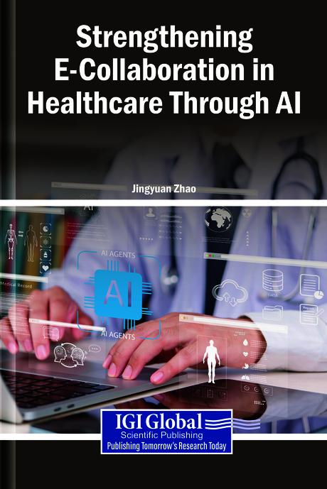 Strengthening E-Collaboration in Healthcare Through AI by Jingyuan Zhao