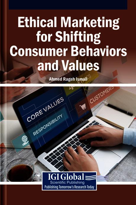 Ethical Marketing for Shifting Consumer Behaviors and Values by Ahmed Rageh Ismail