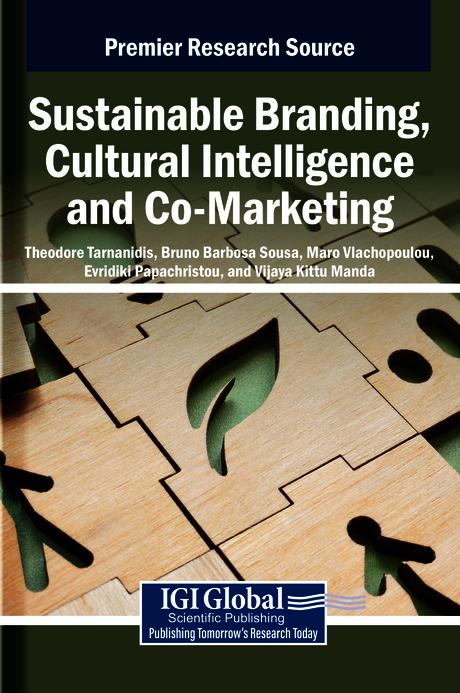 Sustainable Branding, Cultural Intelligence and Co-Marketing by Bruno Barbosa Sousa, Evridiki Papachristou, Maro Vlachopoulou, Theodore Tarnanidis, Vijaya Kittu Manda