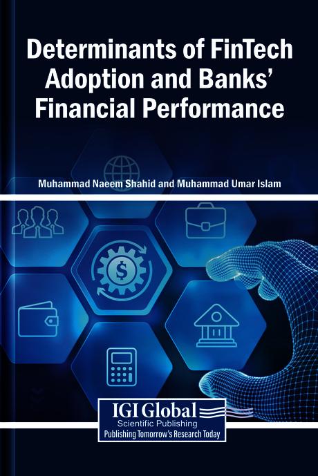 Determinants of FinTech Adoption and Banks' Financial Performance