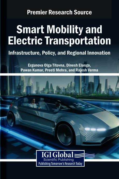 Smart Mobility and Electric Transportation: Infrastructure, Policy, and Regional Innovation by Dinesh Elango, Ergunova Olga Titovna, Pawan Kumar, Preeti Mehra, Rajesh Verma