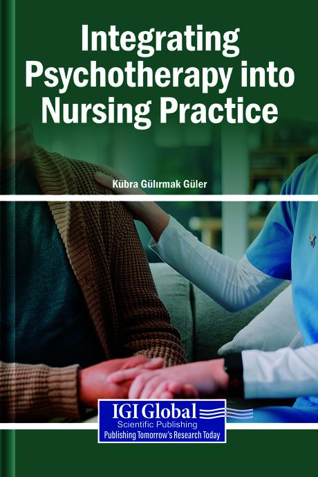 Integrating Psychotherapy into Nursing Practice by Kübra Gülırmak Güler