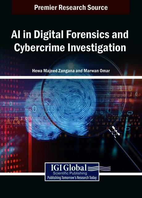 AI in Digital Forensics and Cybercrime Investigation: Methods, Ethics, and Emerging Technologies by Hewa Majeed Zangana, Marwan Omar