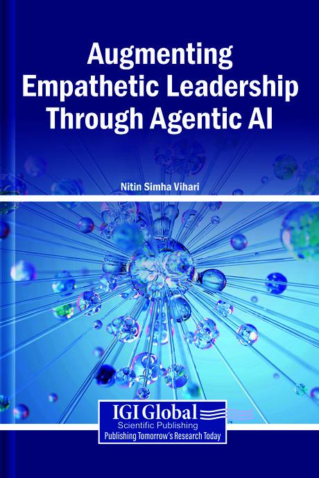 Augmenting Empathetic Leadership Through Agentic AI by Nitin Simha Vihari