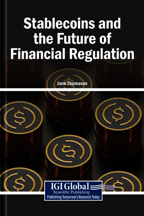 Stablecoins and the Future of Financial Regulation by Jane Thomason