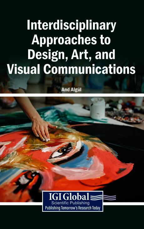 Interdisciplinary Approaches to Design, Art, and Visual Communications
