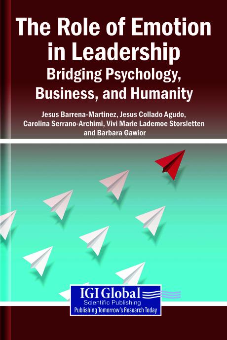 The Role of Emotion in Leadership: Bridging Psychology, Business, and Humanity