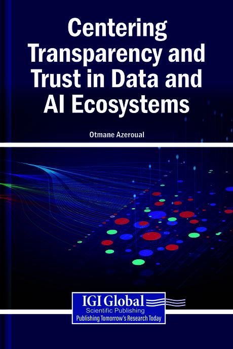 Centering Transparency and Trust in Data and AI Ecosystems by Otmane Azeroual