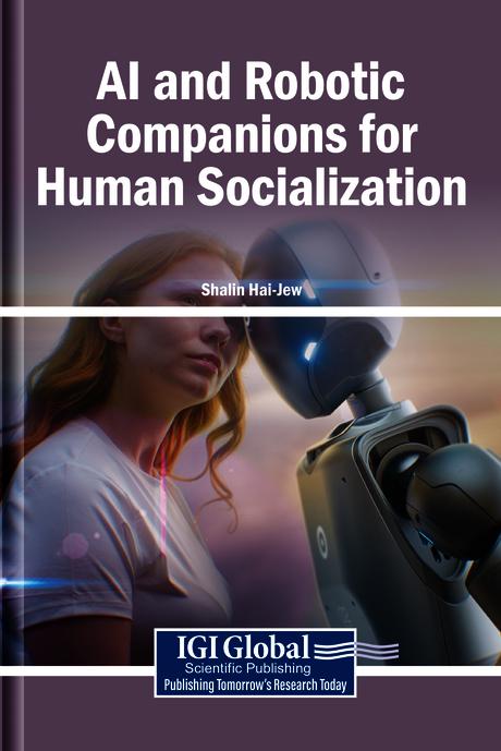 AI and Robotic Companions for Human Socialization by Shalin Hai-Jew