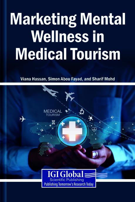 Marketing Mental Wellness in Medical Tourism by Sharif Mohd, Simon Abou Fayad, Viana Imad Hassan