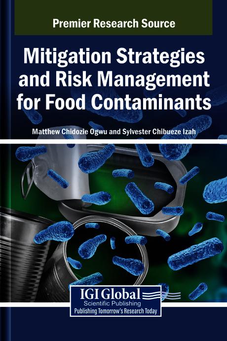 Mitigation Strategies and Risk Management for Food Contaminants by Matthew Chidozie Ogwu, Sylvester Chibueze Izah