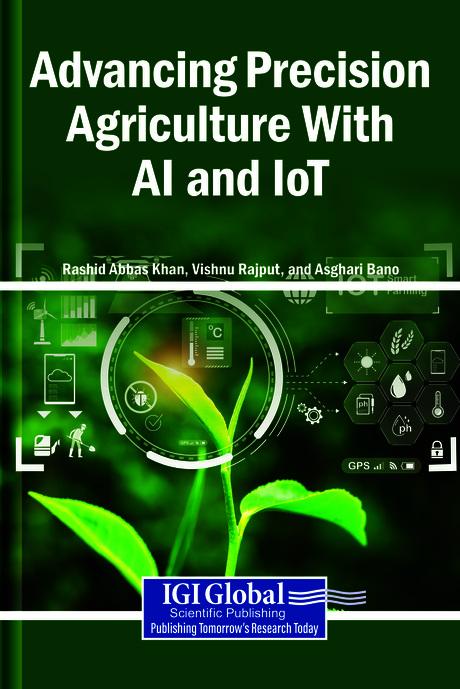 Advancing Precision Agriculture With AI and IoT by Asghari Bano, Rashid Abbas Khan, Vishnu D. Rajput