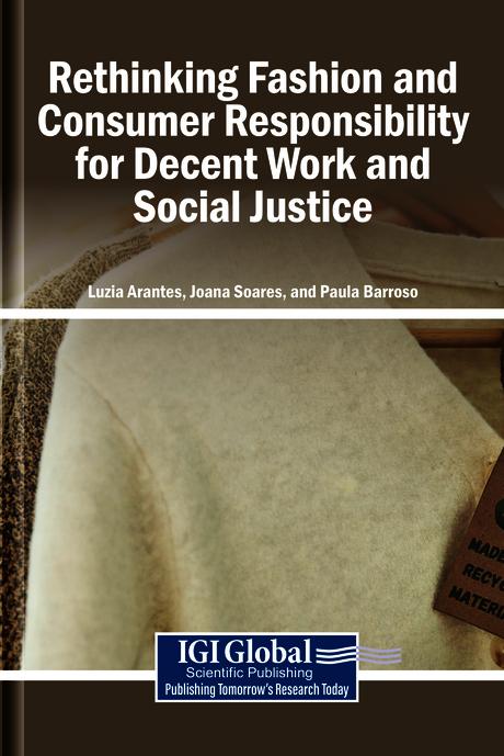 Rethinking Fashion and Consumer Responsibility for Decent Work and Social Justice by Joana Soares, Luzia Arantes, Paula Barroso