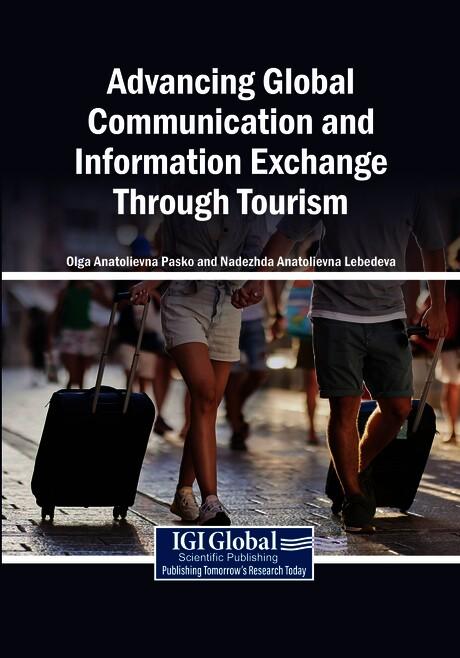 Advancing Global Communication and Information Exchange Through Tourism by Nadezhda Anatolievna Lebedeva, Olga Anatolievna Pasko