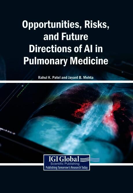 Opportunities, Risks, and Future Directions of AI in Pulmonary Medicine by Jayant B. Mehta, Rahul K. Patel