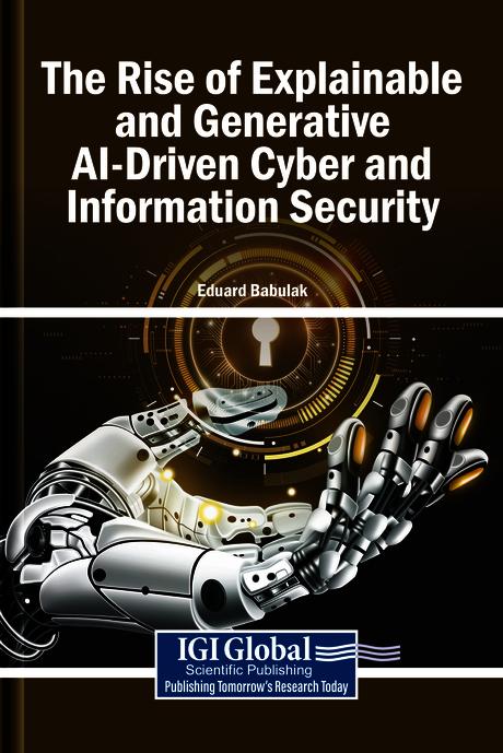 The Rise of Explainable and Generative AI-Driven Cyber and Information Security