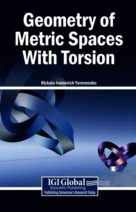 Geometry of Metric Spaces With Torsion by Mykola Ivanovich Yaremenko