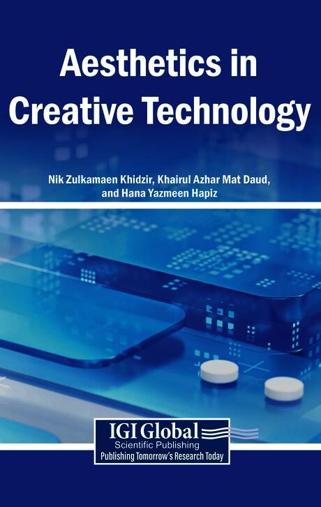Aesthetics in Creative Technology by Hana Yazmeen Hapiz, Khairul Azhar Mat Daud, Nik Zulkarnaen Khidzir