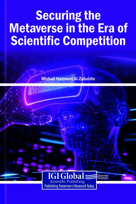 Securing the Metaverse in the Era of Scientific Competition by Mishall Hammed Al-Zubaidie