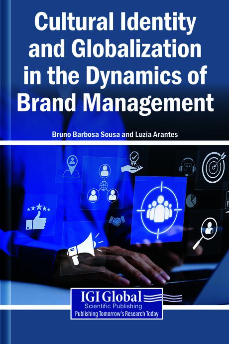 Cultural Identity and Globalization in the Dynamics of Brand Management by Bruno Barbosa Sousa, Luzia Arantes