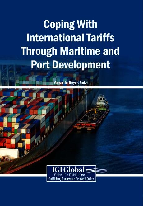 Coping With International Tariffs Through Maritime and Port Development by Gerardo Reyes Ruiz
