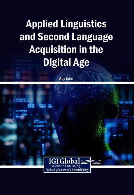Applied Linguistics and Second Language Acquisition in the Digital Age by Aby John
